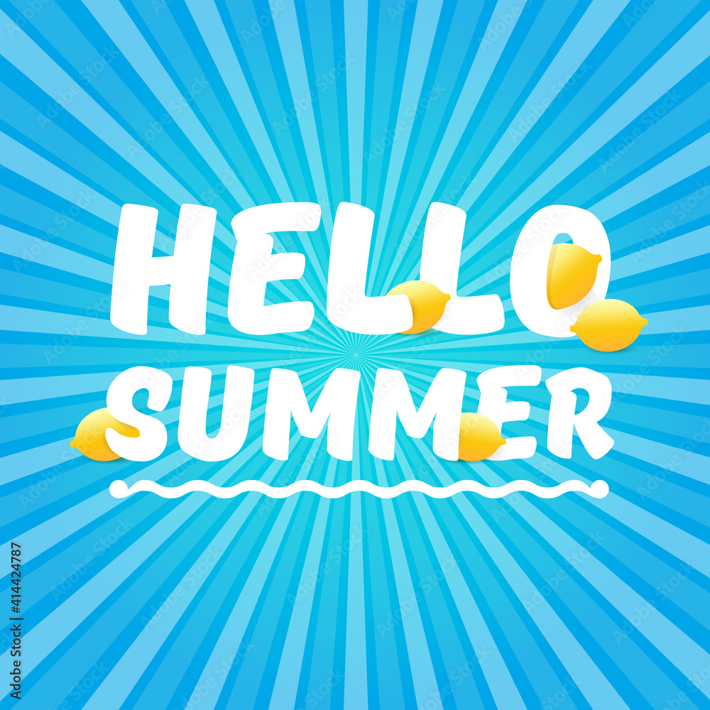 Vector Hello Summer Beach Party Flyer Design template with fresh lemon on BLUE sky with rays of light background. Hello summer concept label or poster with orange fruit and typographic text.