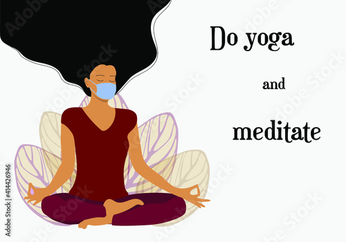 A sports girl in a protective medical mask with long hair sits in a lotus position and meditates. Mentally dreams and feels lightness. Yoga at home in quarantine. Vector graphics. © Sagittarius_13