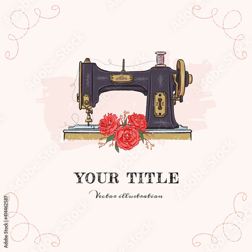 Hand drawn illustration of sewing machine and flowers