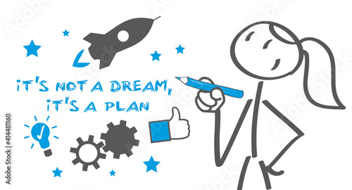 It's not a dream, it's a plan - motivational quote - vector illustration concept