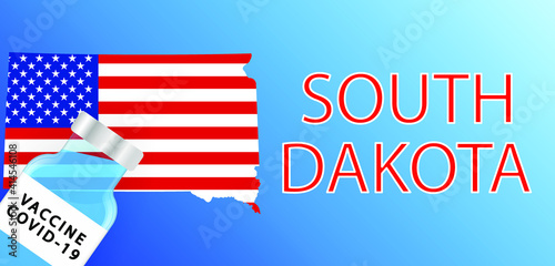 Vaccine in the South Dakota . Map of the South Dakota with a bottle of vaccine . Victory over the coronavirus in South Dakota.