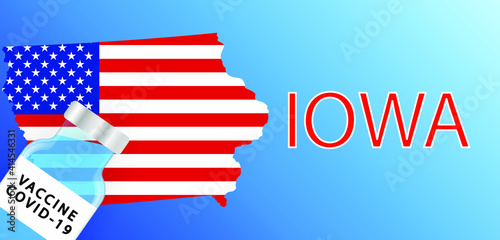 Vaccine in the Iowa . Map of the Iowa with a bottle of vaccine . Victory over the coronavirus in Iowa.