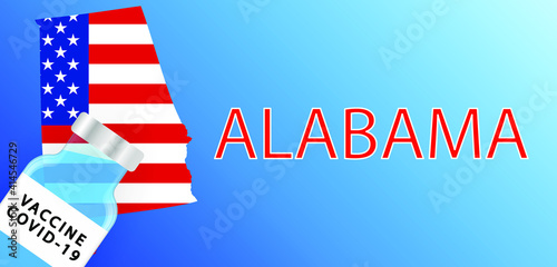 Vaccine in the Alabama. Map of the Alabamawith a bottle of vaccine . Victory over the coronavirus in Alabama.