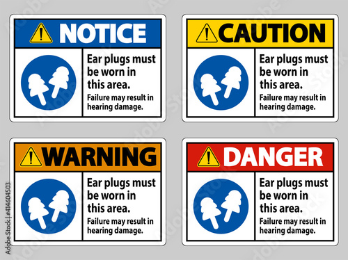 Ear Plugs Must Be Worn In This Area, Failure May Result In Hearing Damage