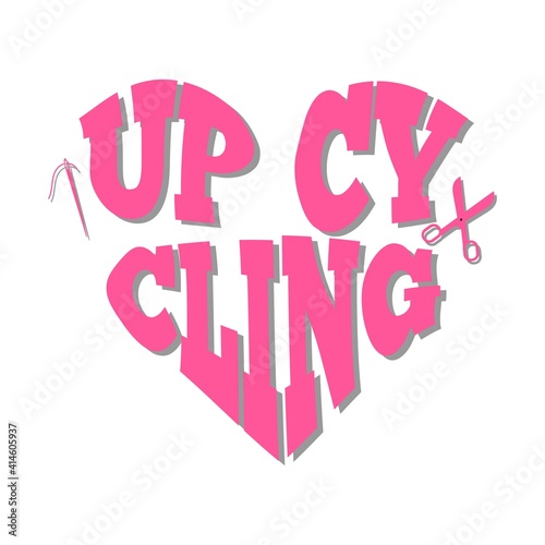 Heart shaped word upcycling icon. Reuse and utilize waste. Reducing waste theme. Second life for trash
