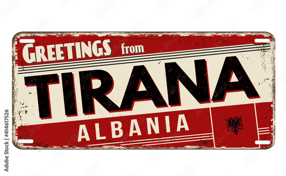 Fototapeta premium Greetings from Tirana vintage rusty metal plate