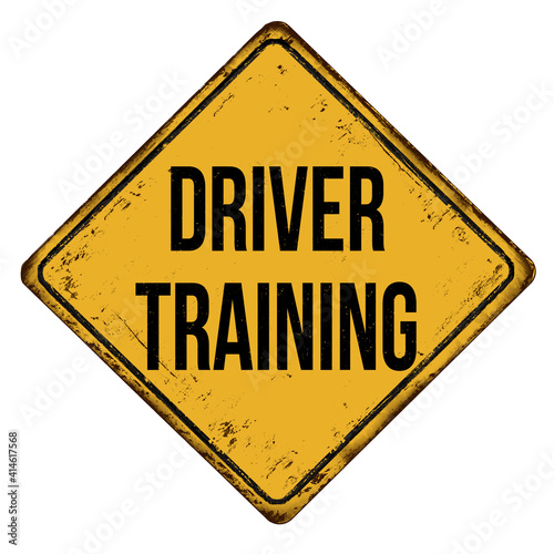 Driver training vintage rusty metal sign