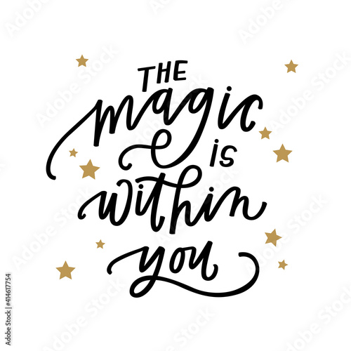 The magic is within you