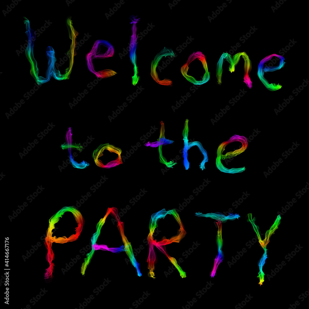 Welcome to the party colorful handwritten text with waves on the black background Welcome to the party colorful handwritten text with waves on the black background