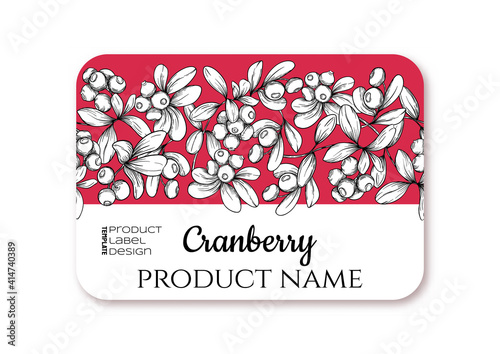 Cranberry Ripe berries. Template for product label, cosmetic packaging. Easy to edit. Graphic drawing, engraving style. Vector illustration.