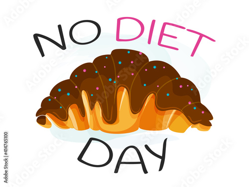 No Diet Day. Croissant with chocolate vector illustration.