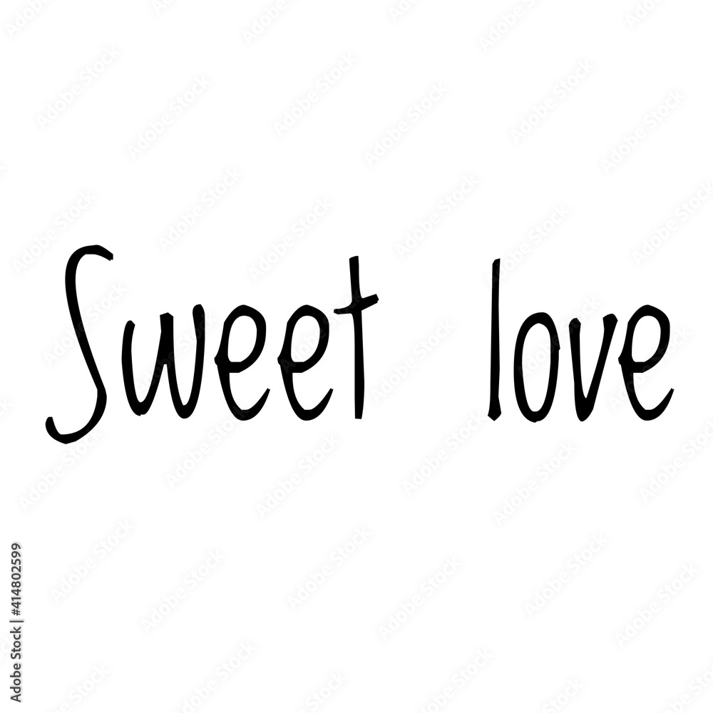 ''Sweet love'' Lettering