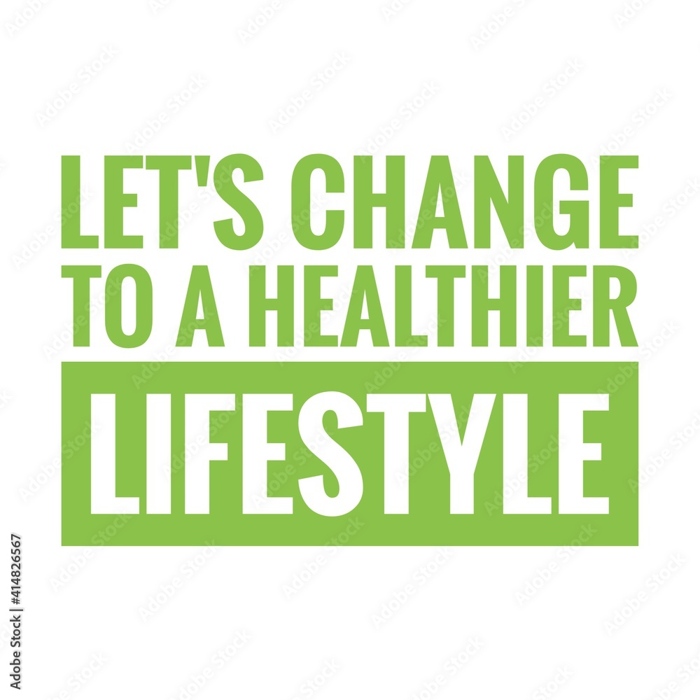 ''Let's change to a healthier lifestyle'' Lettering ''Let's change to a healthier lifestyle'' Lettering