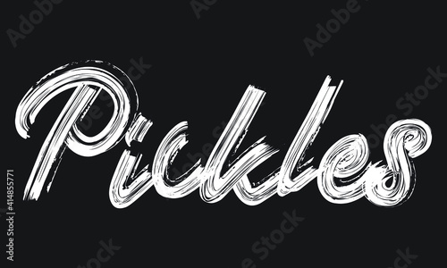 Pickles Handwritten restaurant and kitchen Brush font phrase illustration script letter on the Black background for sayings