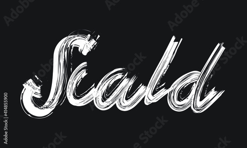 Scald Handwritten restaurant and kitchen Brush font phrase illustration script letter on the Black background for sayings