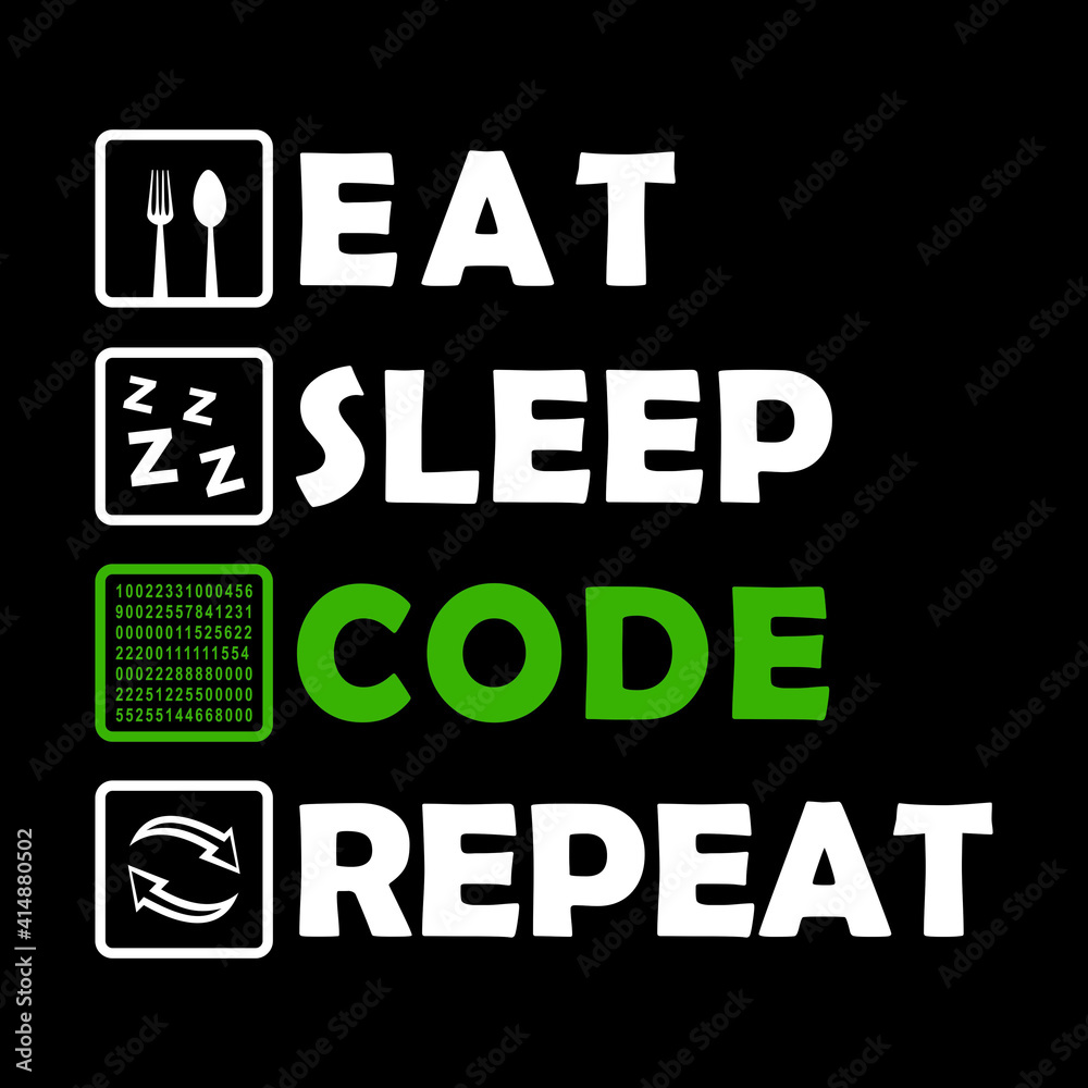 Obraz premium Eat sleep code repeat vector illustration - Gamer slogan t shirt design for sale
