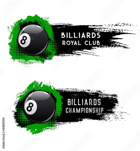 Billiards ball, pool or snooker club championship, vector banners. Billiard tournament, poolroom royal club competition, 8 ball or eight ball game on green and black halftone background