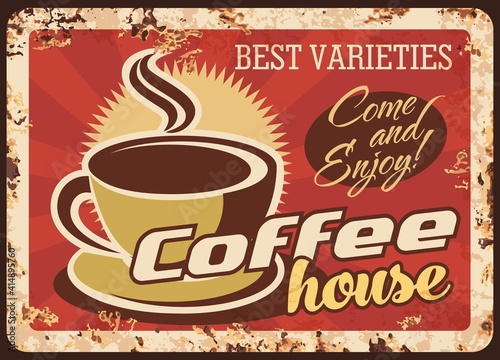 Coffeehouse hot drinks rusty metal plate. Cup of hot espresso, americano or cappuccino vector. Coffee shop, restaurant or cafe retro banner, ad signage with vintage typography and rust texture