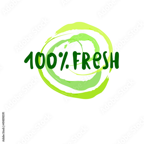 100% fresh - motivational quote. Hand drawn beautiful lettering. Print for inspirational ecological poster, eco t-shirt, natural bag, cups, card, flyer, environmental sticker, badge. Cute vector