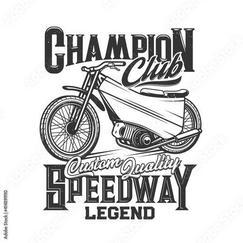 Speedway, motorcycle bike races, motorbike sport club vector icon. Motor speedway or moto speed races competition emblem, motorcycle racers club champion legend, motorsport t-shirt print