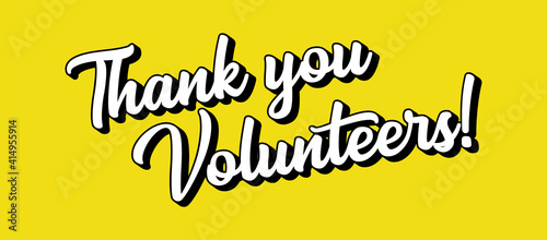 Hand sketched THANK YOU VOLUNTEERS quote as ad, web banner. Lettering for banner, header, advertisement, announcement