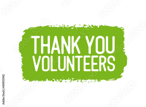 Hand sketched THANK YOU VOLUNTEERS quote as ad, web banner. Lettering for banner, header, advertisement, announcement