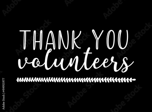 Hand sketched THANK YOU VOLUNTEERS quote as ad, web banner. Lettering for banner, header, advertisement, announcement