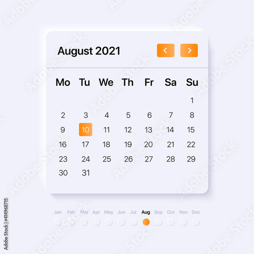 UI Calendar concept for August month. Mobile and web interface. Widget with neumorphism design. Vector illustration