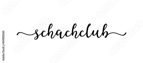  Handgeschriebene Phrase SCHACHCLUB als Logo oder Banner. Lettering für Poster, Postkarte, Einladung,