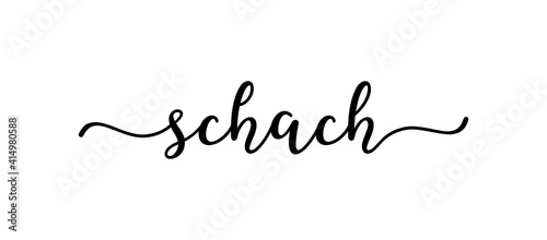  Handgeschriebene Phrase SCHACH als Logo oder Banner. Lettering für Poster, Postkarte, Einladung,