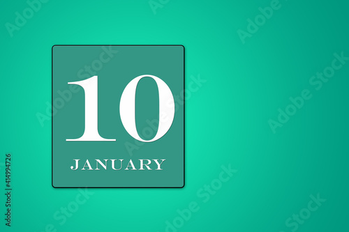 January 10 is the tenth day of the month calendar date, white tsyfra on a green background. 3D Illustration