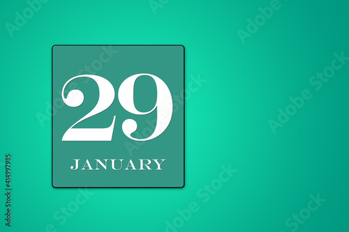 January 29 is the twenty-ninth day of the month calendar date, white tsyfra on a green background. 3D Illustration