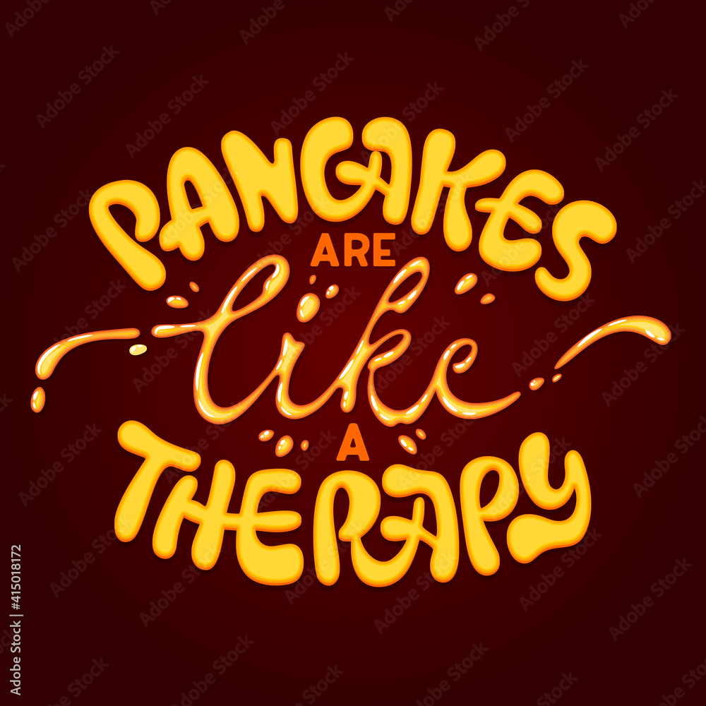 Pancakes are like a therapy - fun lettering phrase.