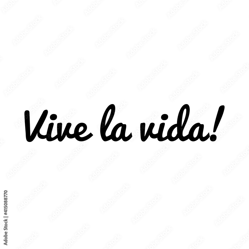 ''Vive la vida'' (''live life'' in spanish) Lettering ''Vive la vida'' (''live life'' in spanish) Lettering