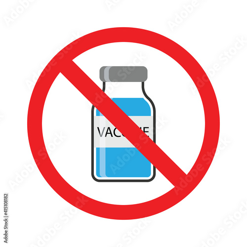 vaccination vial under the red forbidden sign, anti vaccine symbol.