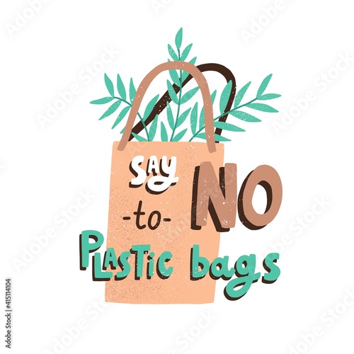 Eco sticker with Say No to Plastic Bags inscription and eco-friendly bio pack...