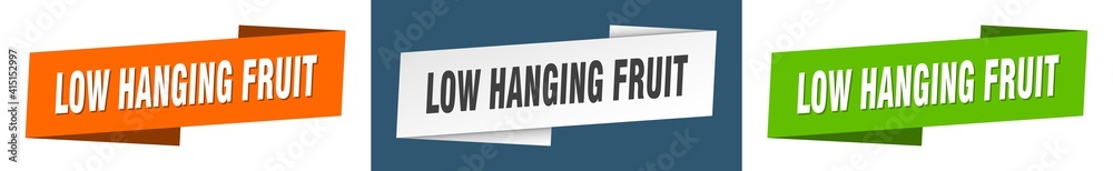 low hanging fruit banner. low hanging fruit ribbon label sign set low hanging fruit banner. low hanging fruit ribbon label sign set