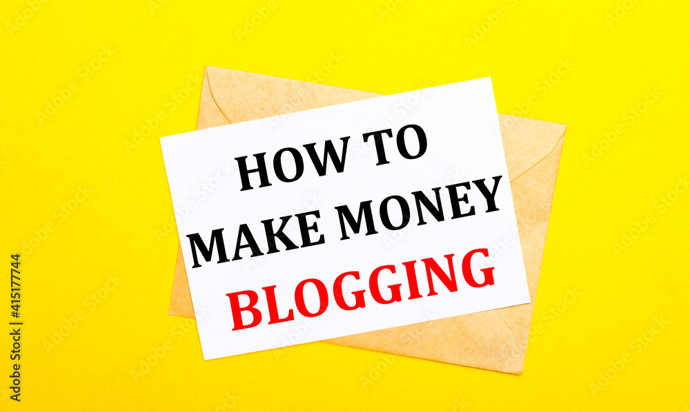 On a yellow background, an envelope and a card with the text HOW TO MAKE MONEY BLOGGING. View from above On a yellow background, an envelope and a card with the text HOW TO MAKE MONEY BLOGGING. View from above