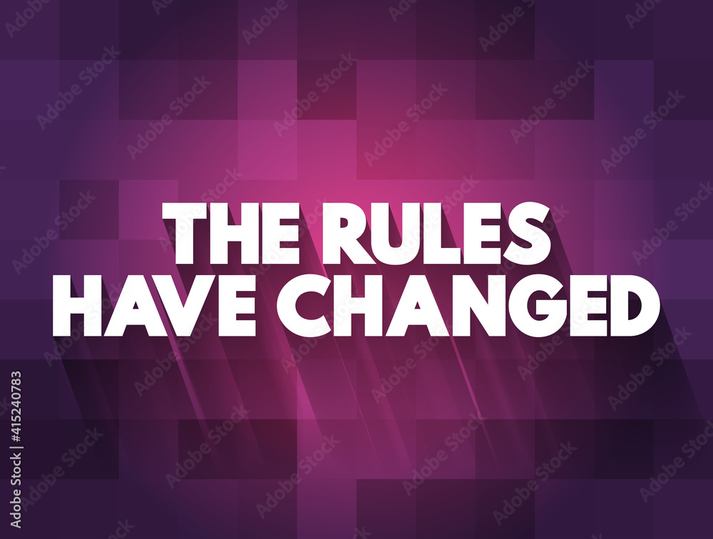 The Rules Have Changed text quote, concept background