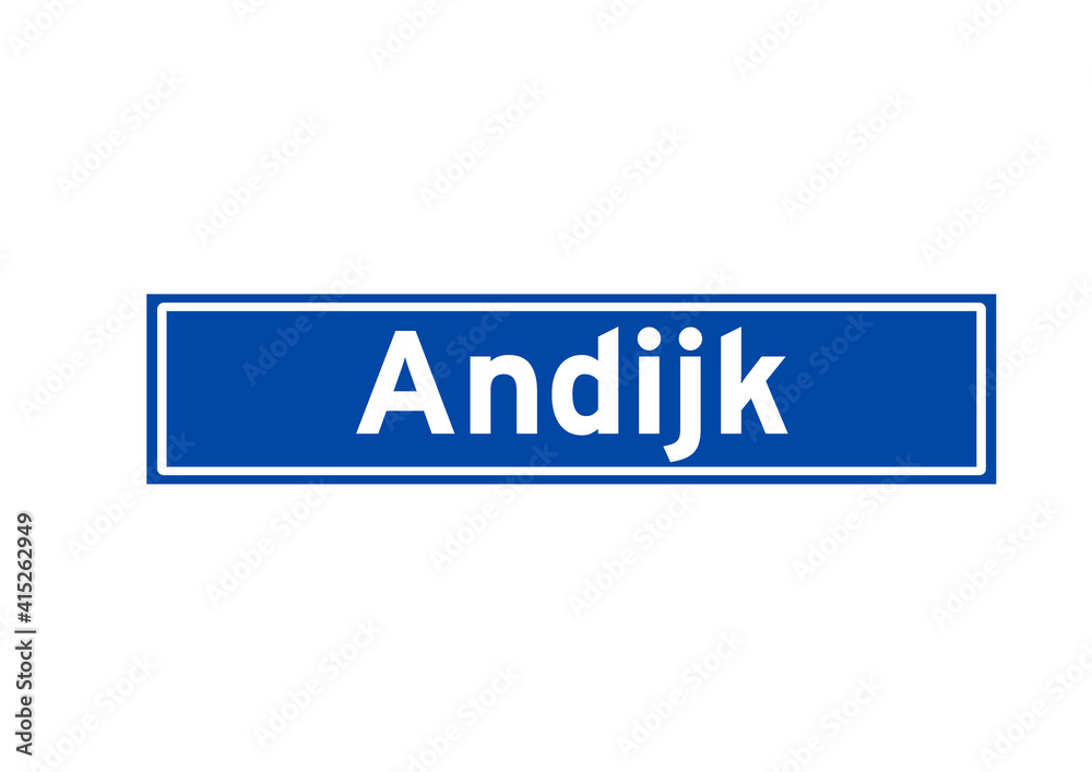 Andijk isolated Dutch place name sign. City sign from the Netherlands. Andijk isolated Dutch place name sign. City sign from the Netherlands.