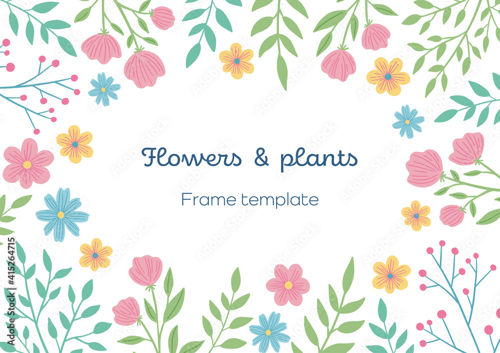 Flowers and plants frame template Flowers and plants frame template