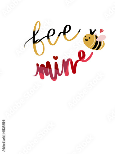 Digital illustration of Bee Mine for Valentine message with a cute cartoon bee