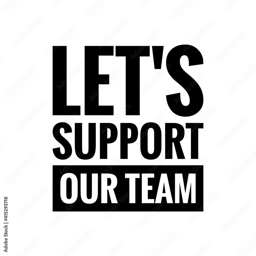 ''Let's support our team'' Lettering