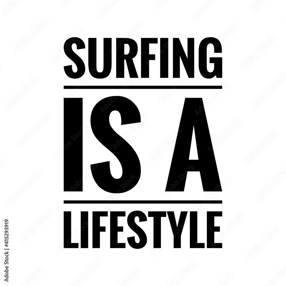 ''Surfing is a lifestyle'' Lettering ''Surfing is a lifestyle'' Lettering