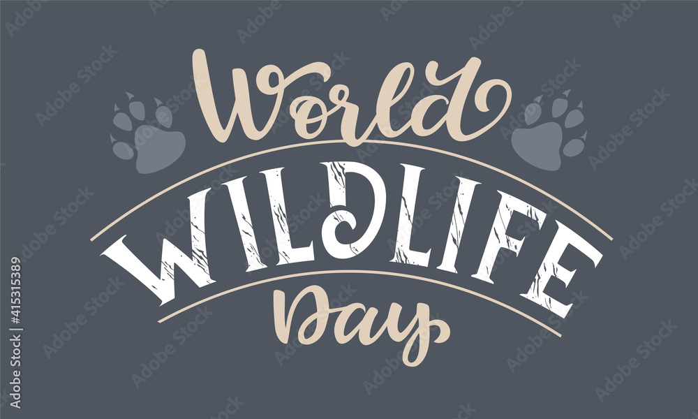 World wildlife day. Vector illustration. March 3. Handwritten for web, print, poster, leaflet or social media template.