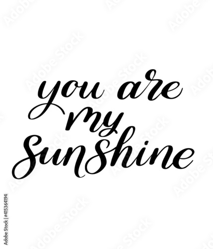 Yoy are my sunshine hand vector lettering  poster  print  tipography 