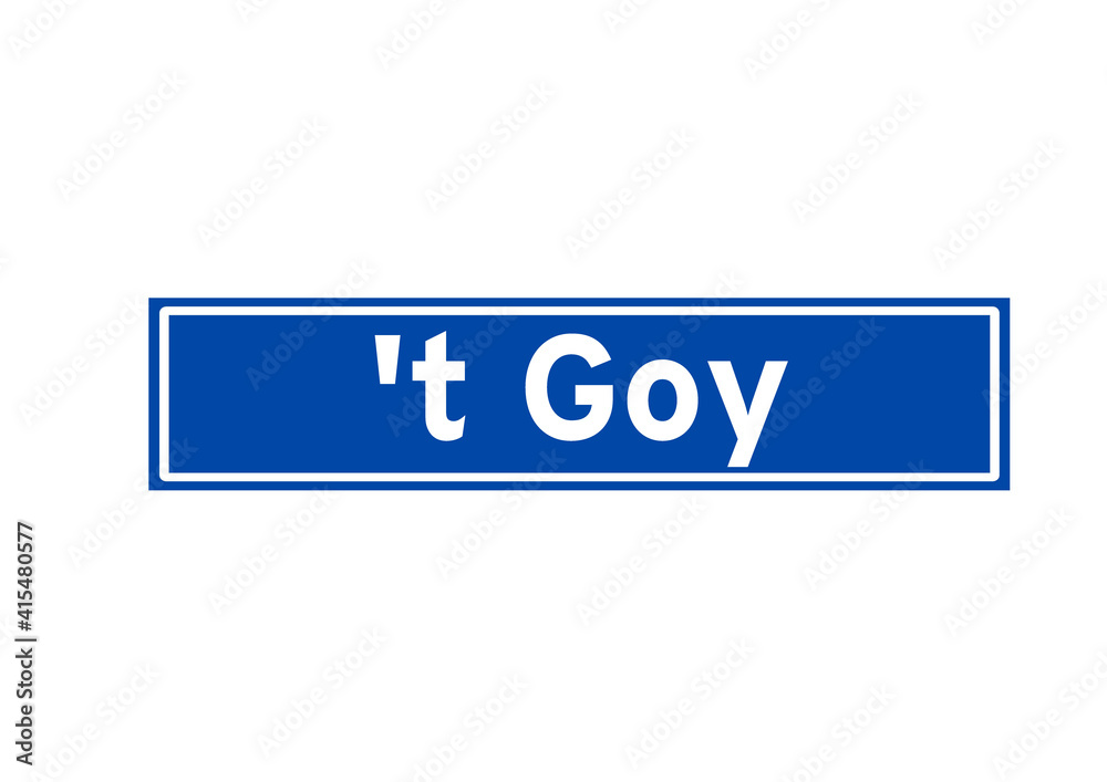 't Goy isolated Dutch place name sign. City sign from the Netherlands. 't Goy isolated Dutch place name sign. City sign from the Netherlands.