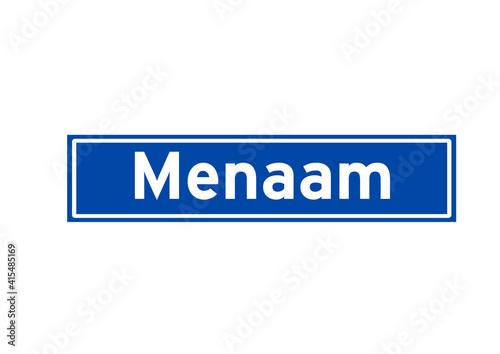 Menaam isolated Dutch place name sign. City sign from the Netherlands.