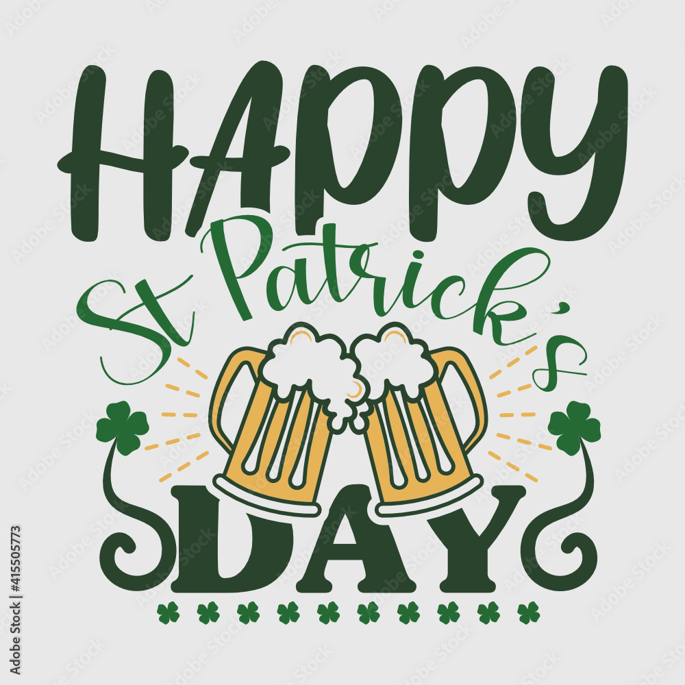 Naklejka premium Happy St Patrick’s Day | Shamrock | Saint Patricks Day | Clover Leaf | Leaf | Lucky Clover | St Patricks Day | T-shirt Design | Funny Quotes | Typography Design