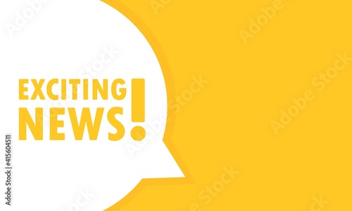 Exciting news speech bubble banner. Can be used for business, marketing and advertising. Vector EPS 10. Isolated on white background